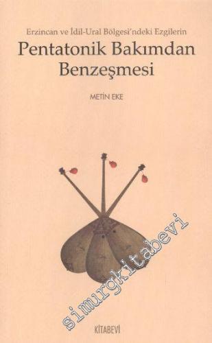Pentatonik Bakımdan Benzeşmesi: Erzincan ve İdil Ural Bölgesindeki Ezgilerin -