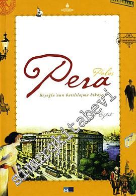 Pera Palas - Beyoğlu'nun Batılaşma Hikayesi -