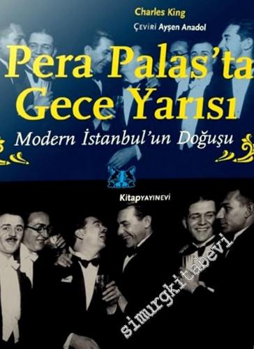 Pera Palas'ta Gece Yarısı: Modern İstanbul'un Doğuşu -
