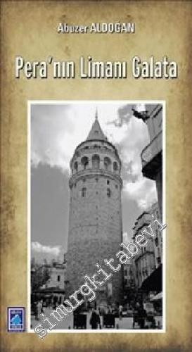 Pera'nın Limanı Galata -