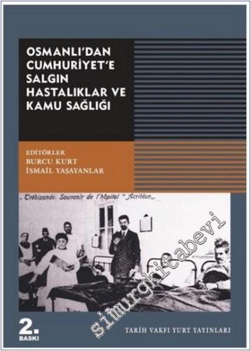 Osmanlı'dan Cumhuriyet'e Salgın Hastalıklar ve Kamu Sağlığı -        2023