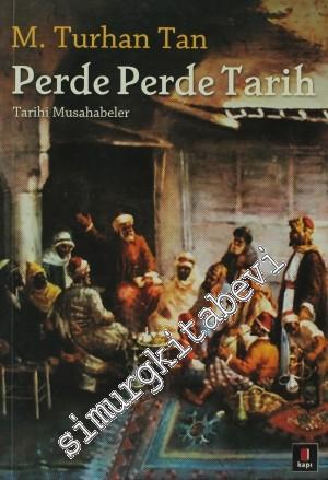 Perde Perde Tarih: Tarihi Musahabeler -