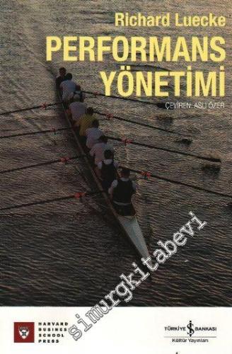 Performans Yönetimi : Çalışanların Etkinliğini Ölçün ve Geliştirin