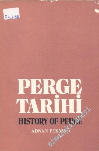 Perge Tarihi = History of Perge: Son Kazı ve Araştırmaların Işığı Altı