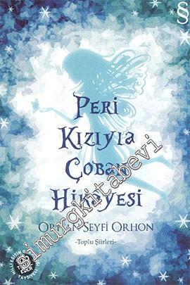 Peri Kızıyla Çoban Hikâyesi - Toplu Şiirler -