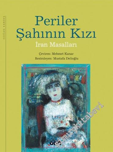 Periler Şahının Kızı - İran Masalları -