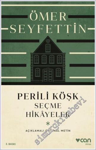 Perili Köşk ve Seçme Hikayeler (Açıklamalı Orijinal Metin) -        2024