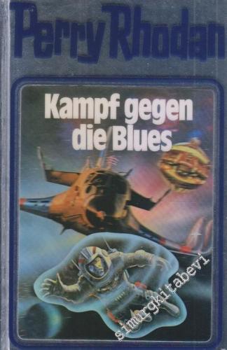 Perry Rhodan, Band.20, Kampf Gegen die Blues