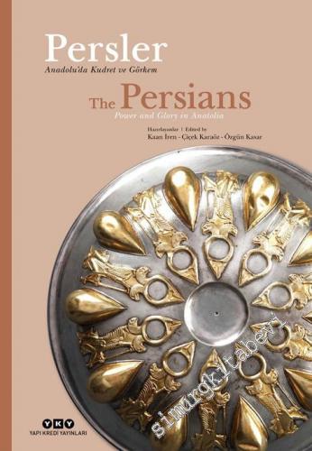 Persler: Anadolu'da Kudret ve Görkem = The Persians: Power and Glory i