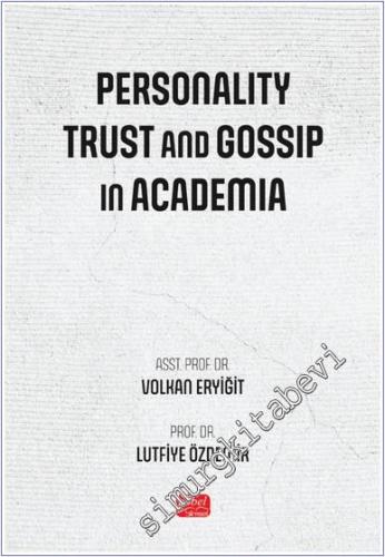 Personality Trust and Gossip in Academia -        2025