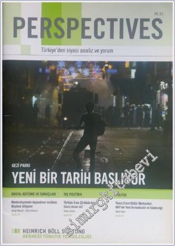 Perspectives : Türkiye'den Siyasi Amaçlı Analiz ve Yorum : Gezi Parkı  : Yeni Bir Tarih Başlıyor -        2014