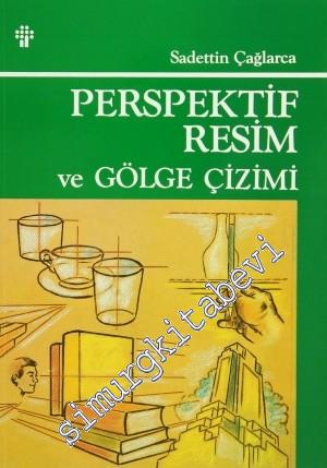 Perspektif  Resim ve Gölge Çizimi -        1999
