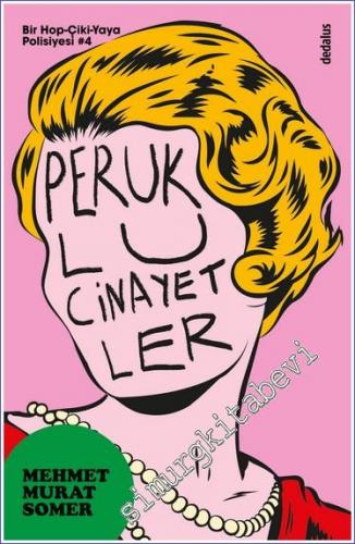 Peruklu Cinayetler ( Bir Hop - Çiki - Yaya Polisiyesi 4) -        2022