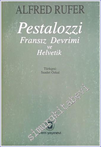 Pestalozzi Fransız Devrimi ve Helvetik