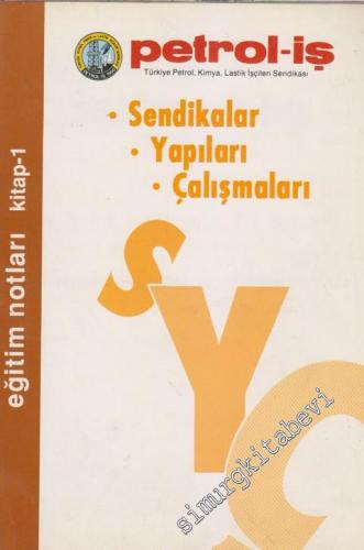 Petrol - İş Türkiye Petrol, Kimya, Lastik İşçileri Sendikası - Sendikalar - Yapıları - Çalışmaları - Eğitim Notları - Kitap - 1 - 1      Temmuz