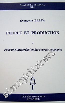 Peuple et Production: Pour une Interprétation des Sources Ottomanes - 1999