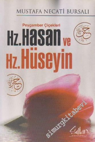 Peygamber Çiçekleri Hz. Hasan ve Hz. Hüseyin
