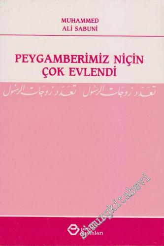 Peygamberimiz Niçin Çok Evlendi -