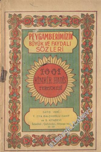 Peygamberimizin Güzel ve Faydalı Sözleri : Bin Bir Hadis ve Tercemesi 