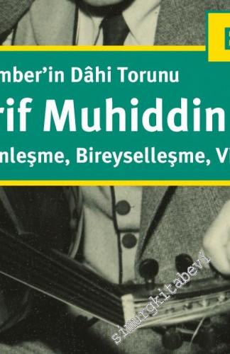Peygamber'in Dahi Torunu Şerif Muhiddin Targan: Modernleşme, Bireysell