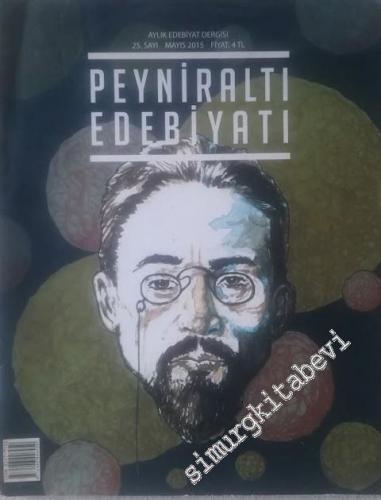 Peyniraltı Edebiyatı Aylık Edebiyat Dergisi Dosya : Anton Çehov - Sayı