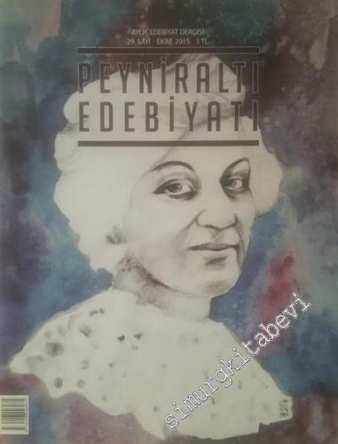 Peyniraltı Edebiyatı Aylık Edebiyat Dergisi Dosya : Leyla Erbil - Sayı