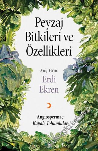 Peyzaj Bitkileri ve Özellikleri: Angiospermae - Kapalı Tohumlular   -