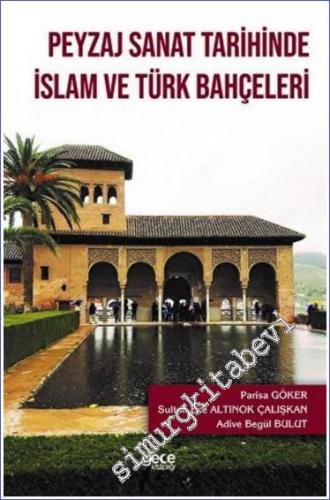 Peyzaj Sanat Tarihinde İslam ve Türk Bahçeleri - 2022