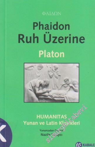 Phaidon - Ruh Üzerine -