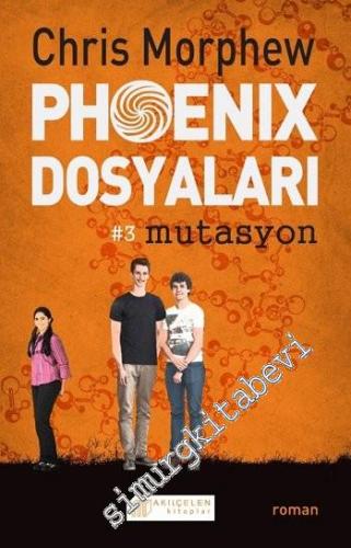 Phoenix Dosyaları 3: Mutasyon -