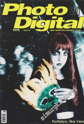 Photo Digital - Dosya: Portfolyo: İlke Veral - Sayı: 21      Mayıs - Haziran