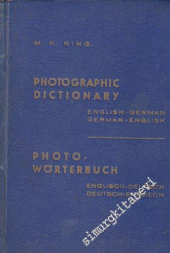 Photographic Dictonary = Photo - Fachwörterbuch: English German / German English -