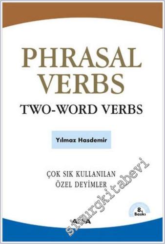 Phrasal Verbs: Two - Word Verbs - Çok Sık Kullanılan Özel Deyimler -        2023