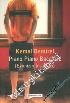 Piano Piano Bacaksız: Evimizin İnsanları -