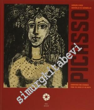 Picasso : Doğduğu Evden Gravürler ve Seramikler = Picasso : Engravings and Ceramics from the House of His Birth -        2014