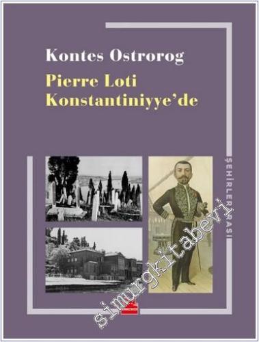 Pierre Loti Konstantiniyye'de - 2022