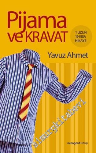 Pijama ve Kravat - 1 Uzun 19 Kısa Hikâye