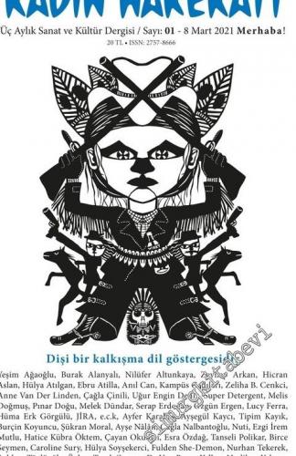 Pikara Kadın Harekatı Üç Aylık Sanat ve Kültür Dergisi - Sayı: 1      Mart