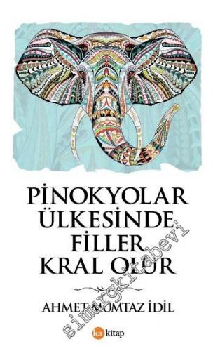 Pinokyolar Ülkesinde Filler Kral Olur -