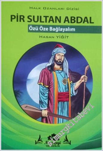 Pir Sultan Abdal : Özü Öze Bağlayalım -        2021