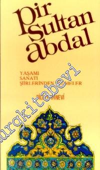 Pir Sultan Abdal: Yaşamı, Sanatı, Şiirlerinden Seçmeler -        2002