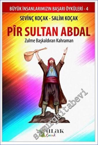 Pir Sultan Abdal - Zulme Başkaldıran Kahraman - 2023