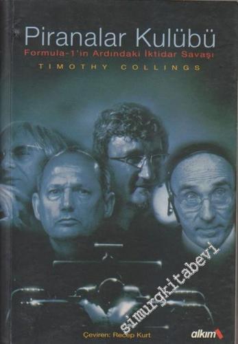 Piranalar Kulübü: Formula 1'in Ardındaki İktidar Savaşı -        2005