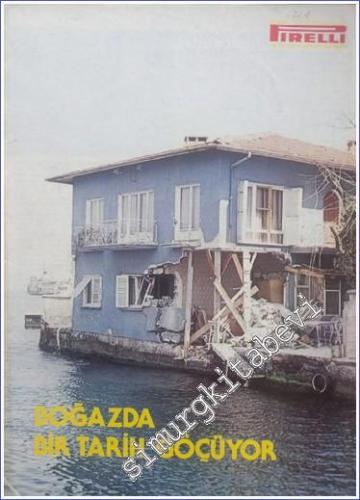Pirelli: Aylık Mecmua ( Dergi ) : Boğazda Bir Tarih Göçüyor - Yıl: 19; Sayı: 219; Aralık 1982       1982