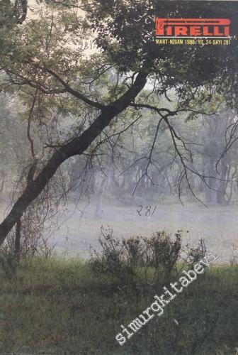Pirelli: Aylık Mecmua ( Dergi ) - Yıl: 24; Sayı: 281; Mart - Nisan 1988