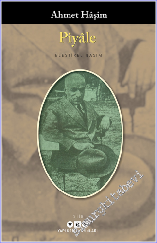Piyale : İlk ve Son Şiirler ( Eleştirel Basım ) -