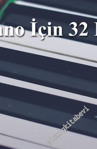 Piyano İçin Türk Müziği Etütleri 2: Piyano İçin 32 Etüt -