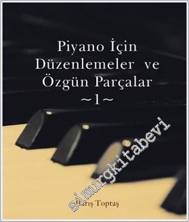 Piyano İçin Düzenlemeler ve Özgün Parçalar 1 -        2021