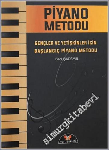 Piyano Metodu: Gençler ve Yetişkinler için Başlangıç Piyano Metodu -        2014