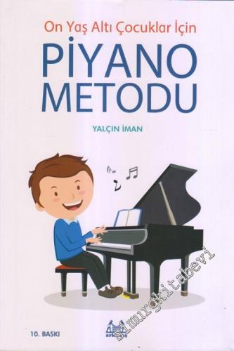 Piyano Metodu : On Yaş Altı Çocuklar İçin